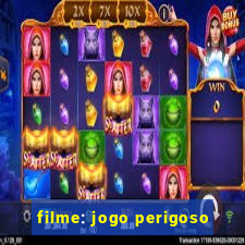 filme: jogo perigoso